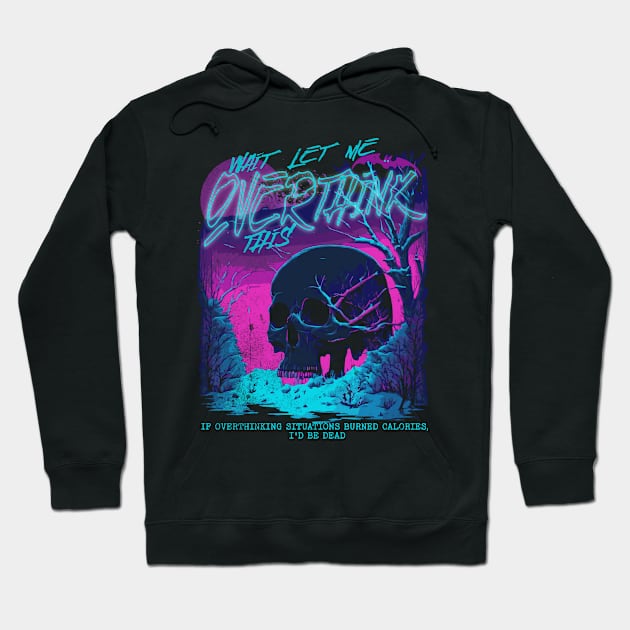 Wait let me overthink this Halloween Hoodie by alcoshirts